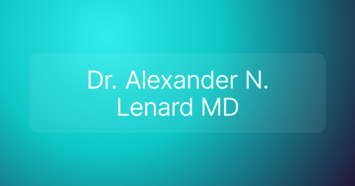 Dr. Alexander N. Lenard MD