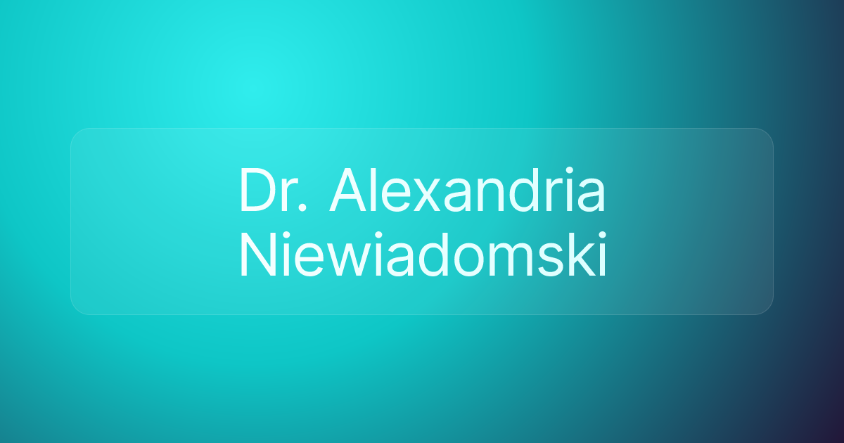 Dr. Alexandria Niewiadomski