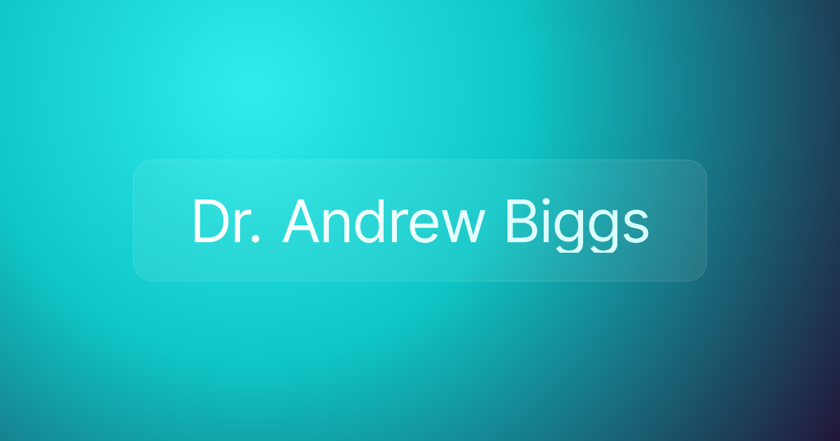 Dr. Andrew Biggs