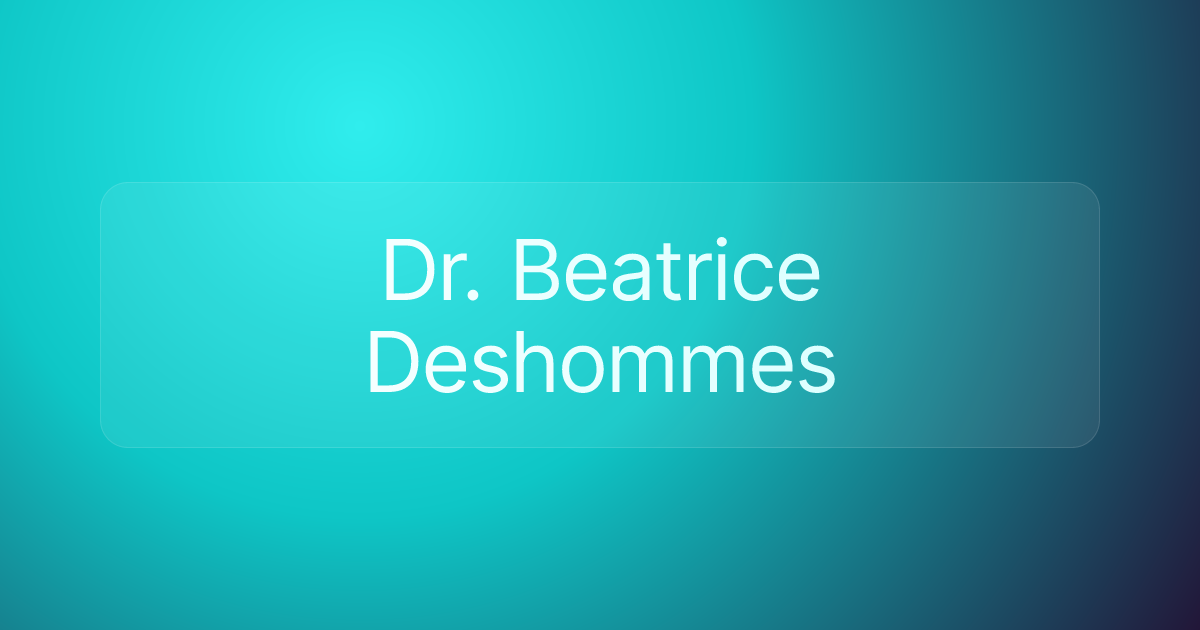 Dr. Beatrice Deshommes