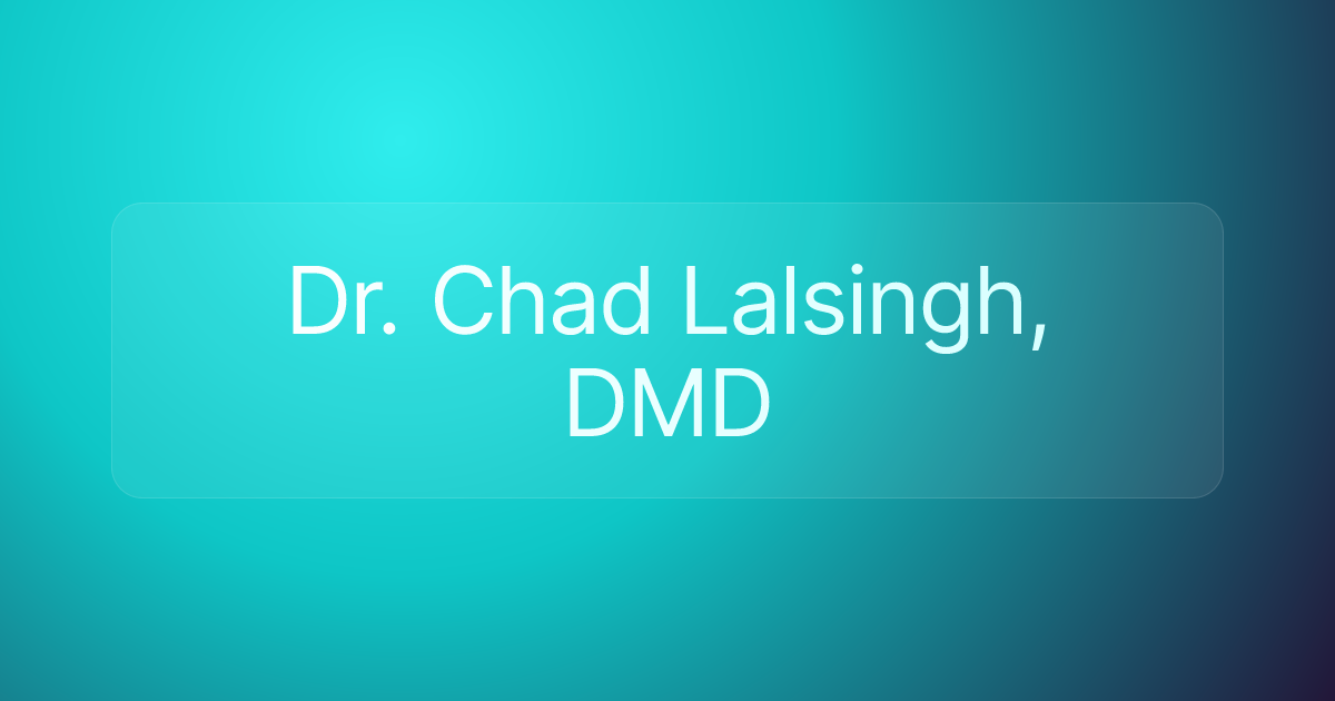 Dr. Chad Lalsingh, DMD