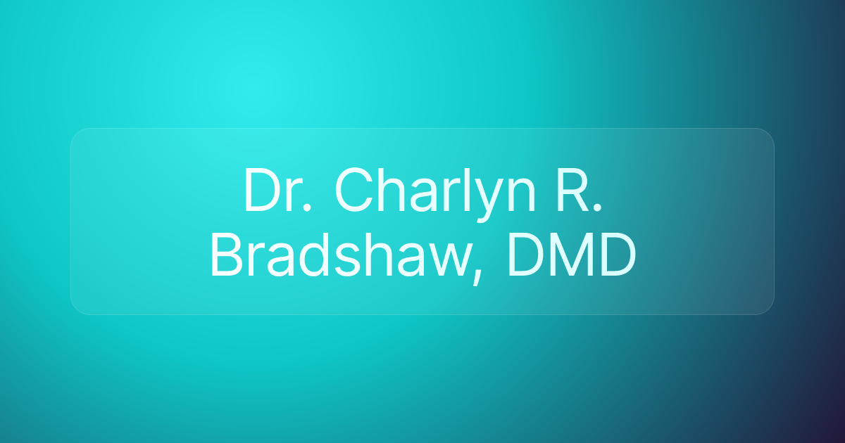 Dr. Charlyn R. Bradshaw, DMD