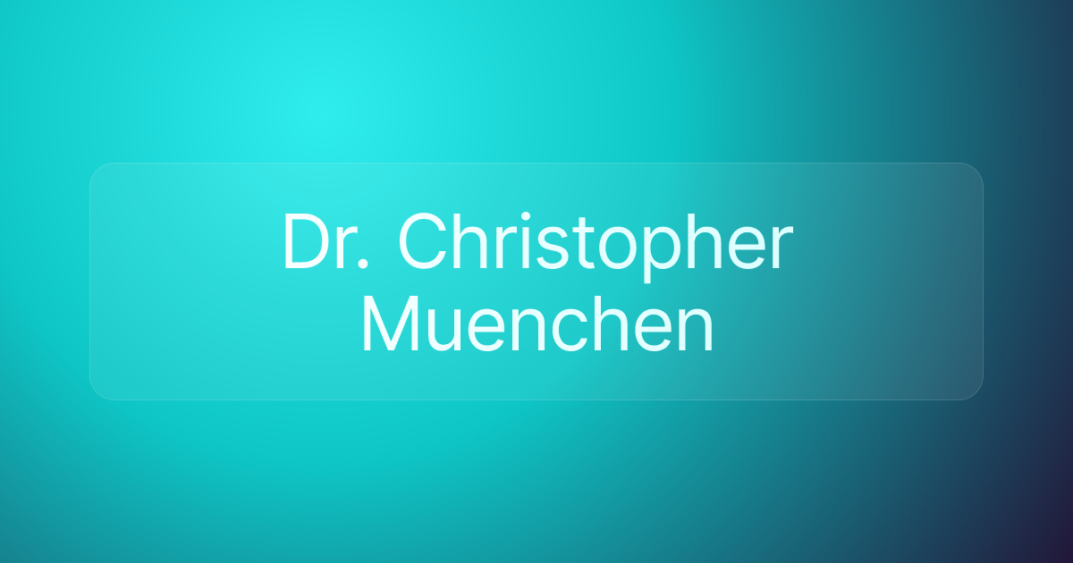 Dr. Christopher Muenchen