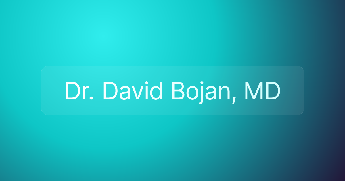 Dr. David Bojan, MD