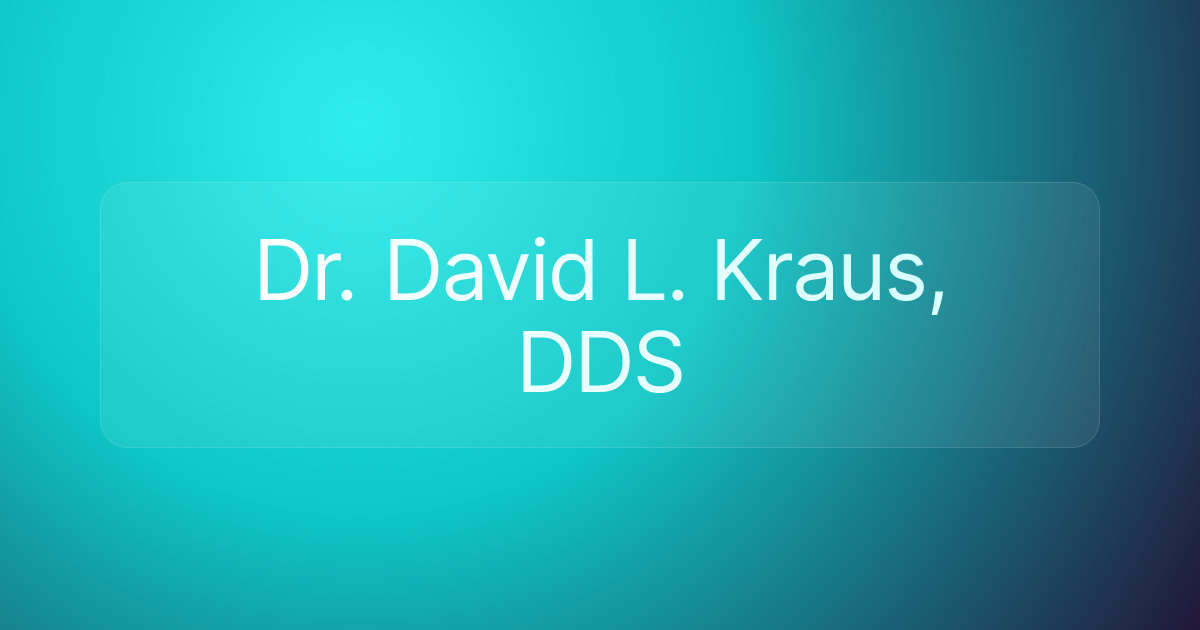 Dr. David L. Kraus, DDS