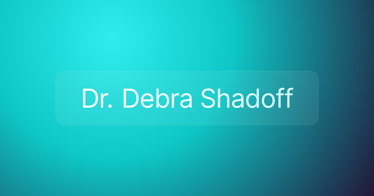 Dr. Debra Shadoff