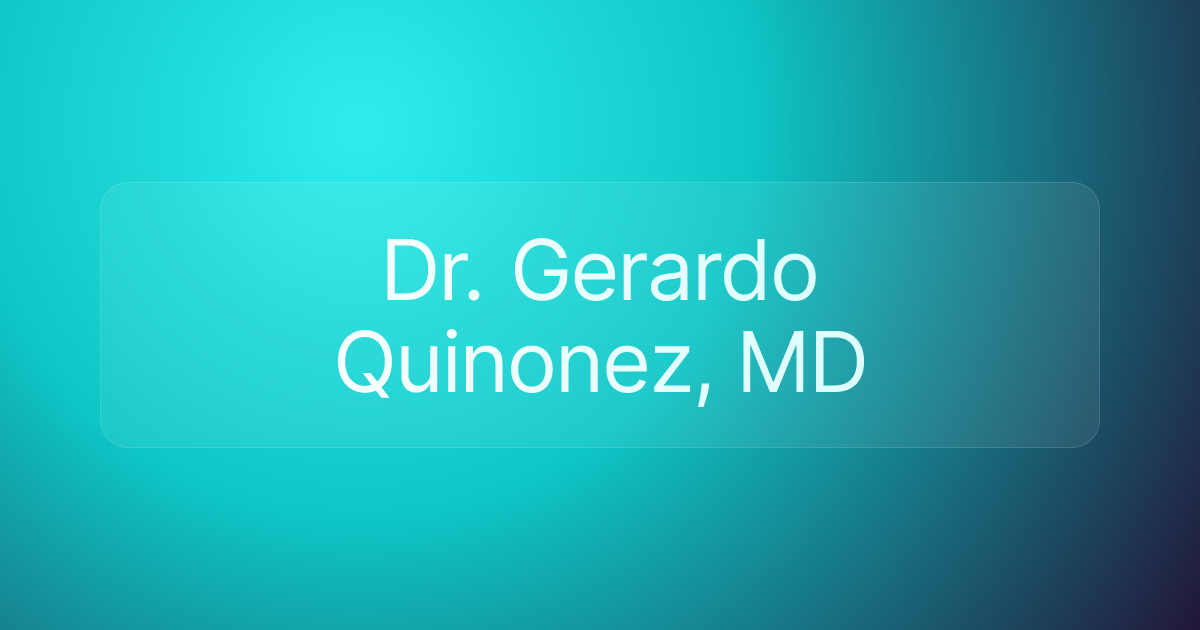 Dr. Gerardo Quinonez, MD