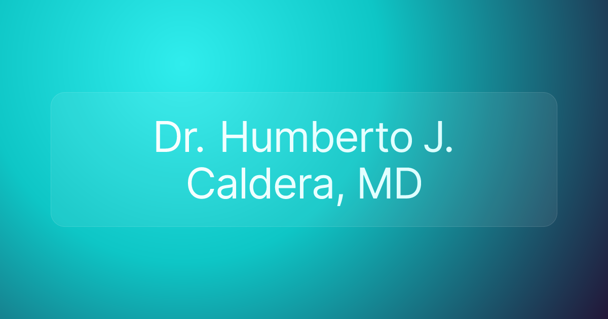 Dr. Humberto J. Caldera, MD
