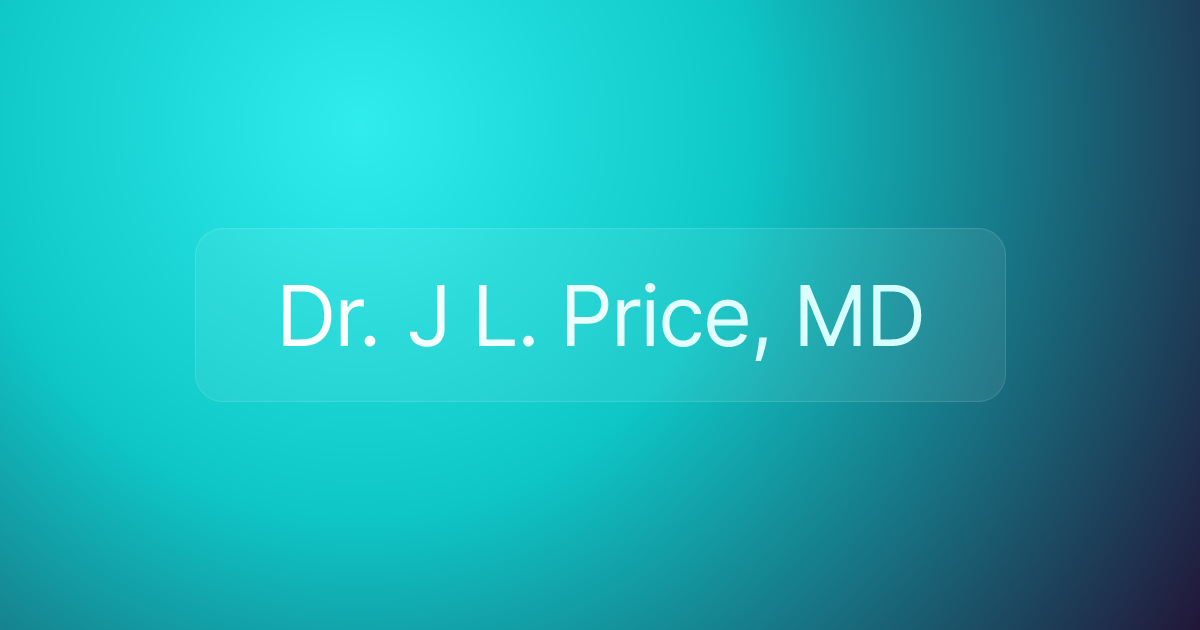 Dr. J L. Price, MD