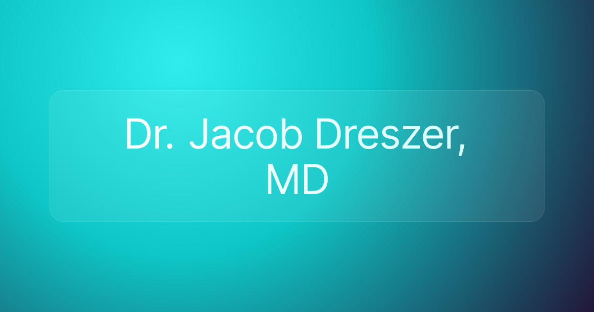 Dr. Jacob Dreszer, MD