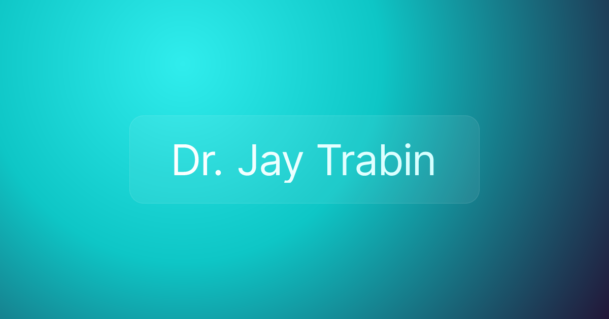 Dr. Jay Trabin