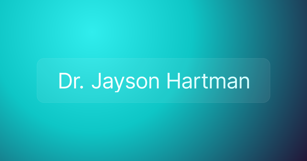 Dr. Jayson Hartman
