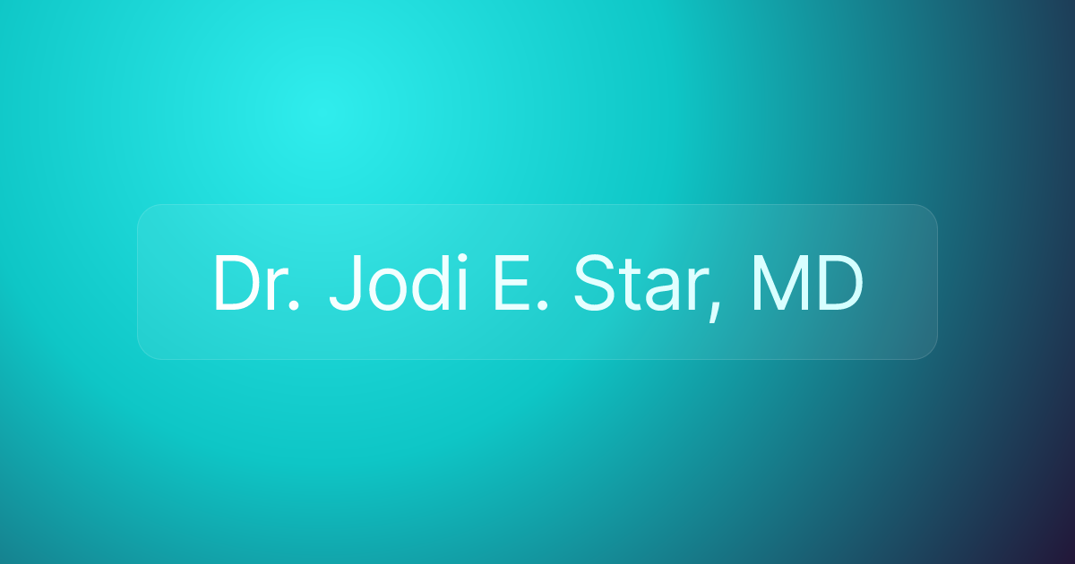 Dr. Jodi E. Star, MD