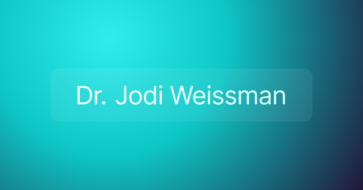 Dr. Jodi Weissman
