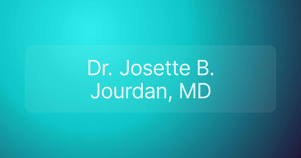 Dr. Josette B. Jourdan, MD