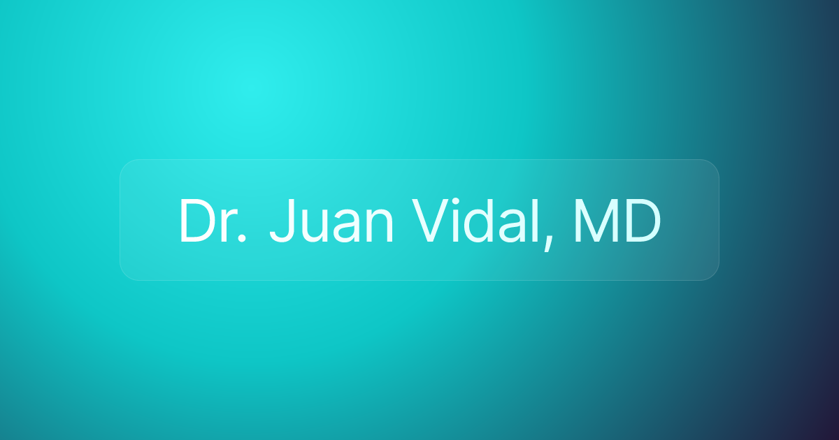 Dr. Juan Vidal, MD