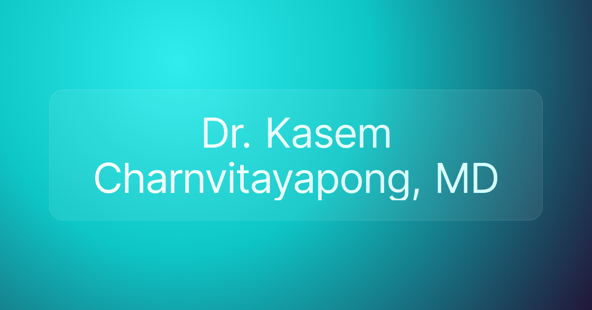 Dr. Kasem Charnvitayapong, MD