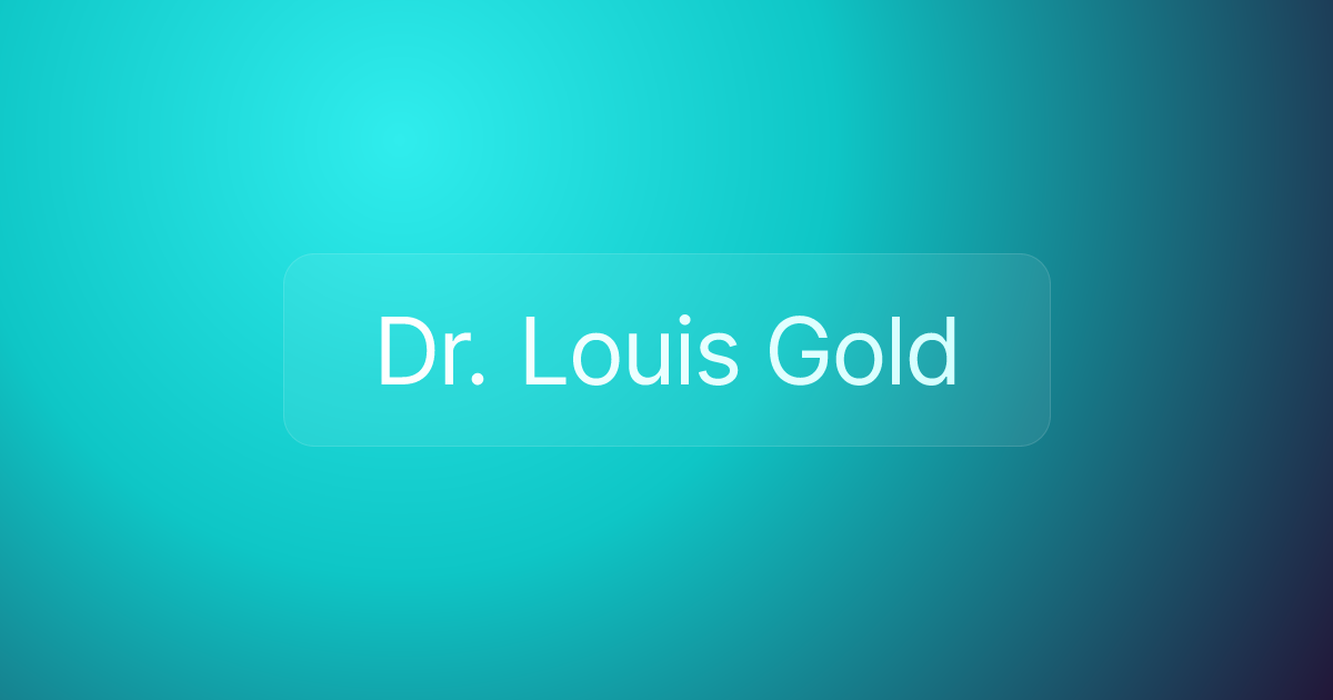 Dr. Louis Gold