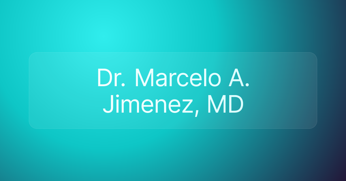 Dr. Marcelo A. Jimenez, MD