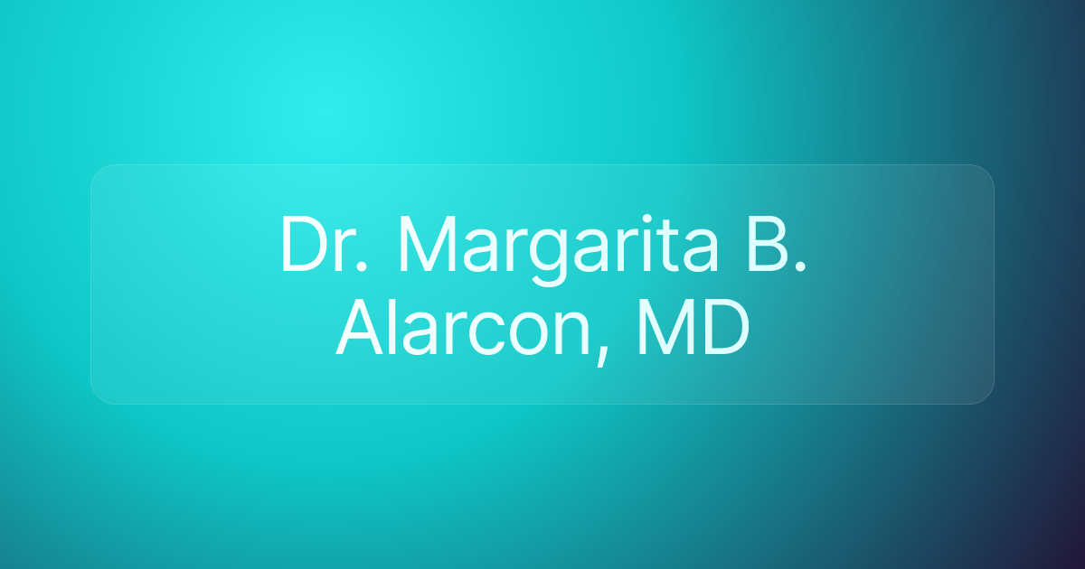 Dr. Margarita B. Alarcon, MD