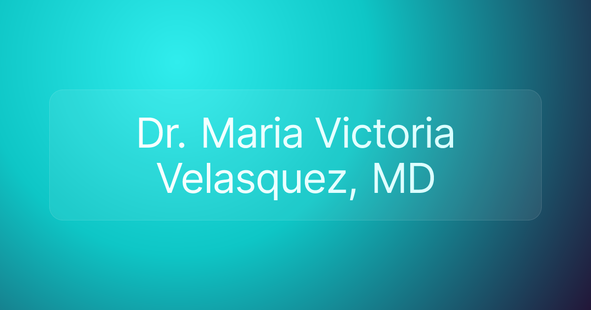 Dr. Maria Victoria Velasquez, MD