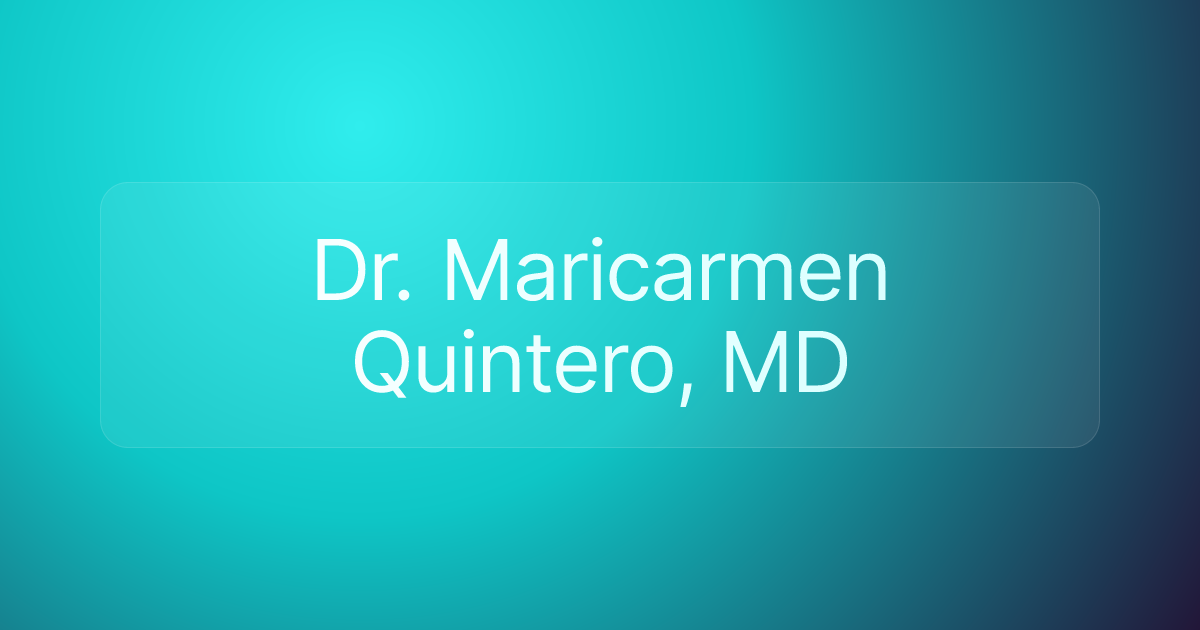 Dr. Maricarmen Quintero, MD