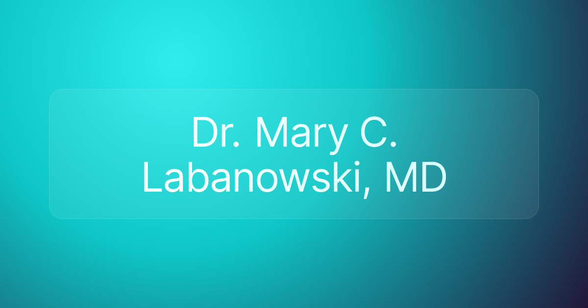 Dr. Mary C. Labanowski, MD