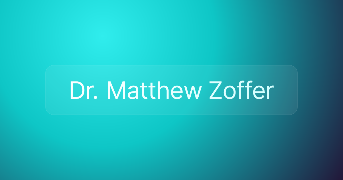 Dr. Matthew Zoffer