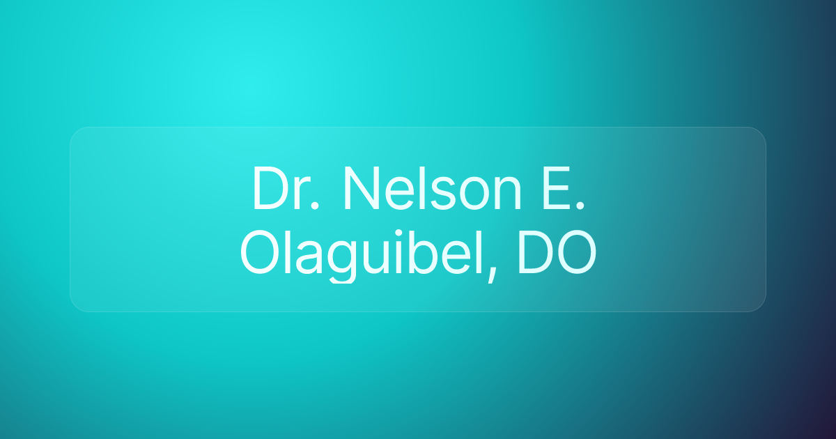 Dr. Nelson E. Olaguibel, DO