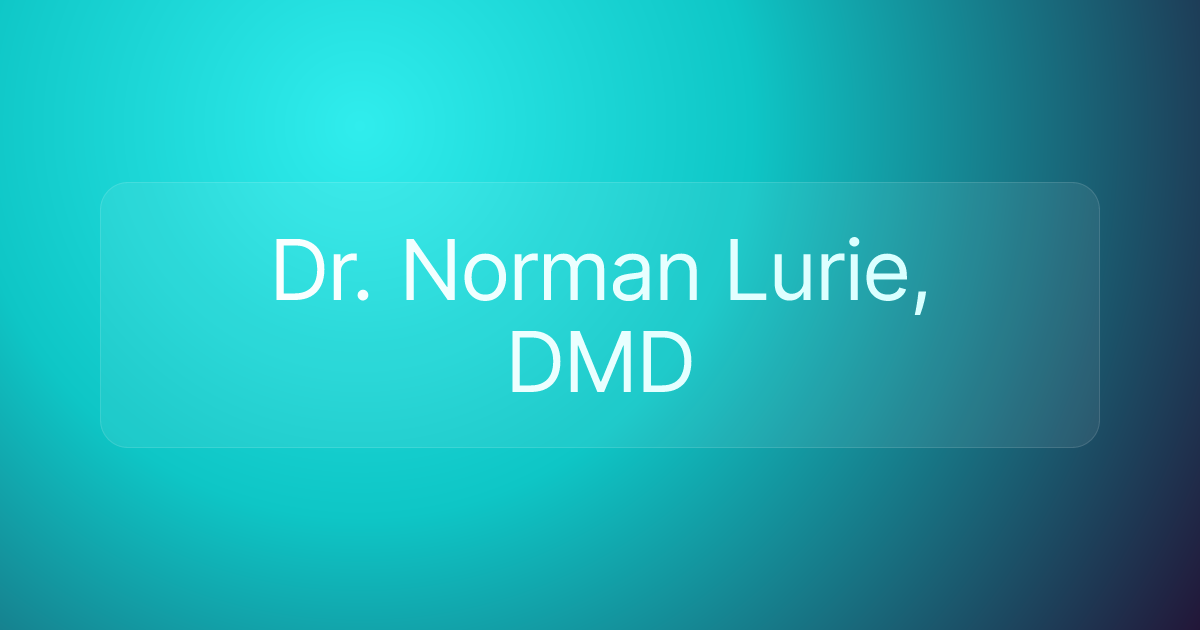 Dr. Norman Lurie, DMD