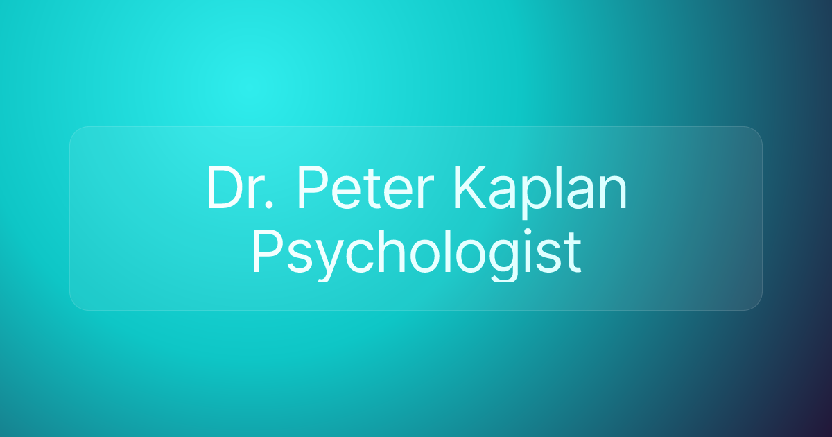 Dr. Peter Kaplan Psychologist
