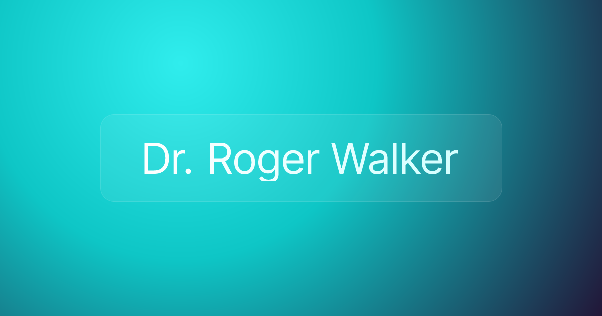 Dr. Roger Walker