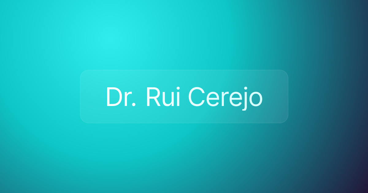 Dr. Rui Cerejo