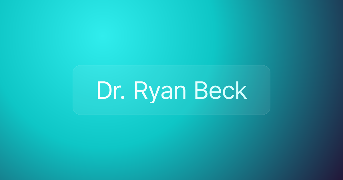 Dr. Ryan Beck