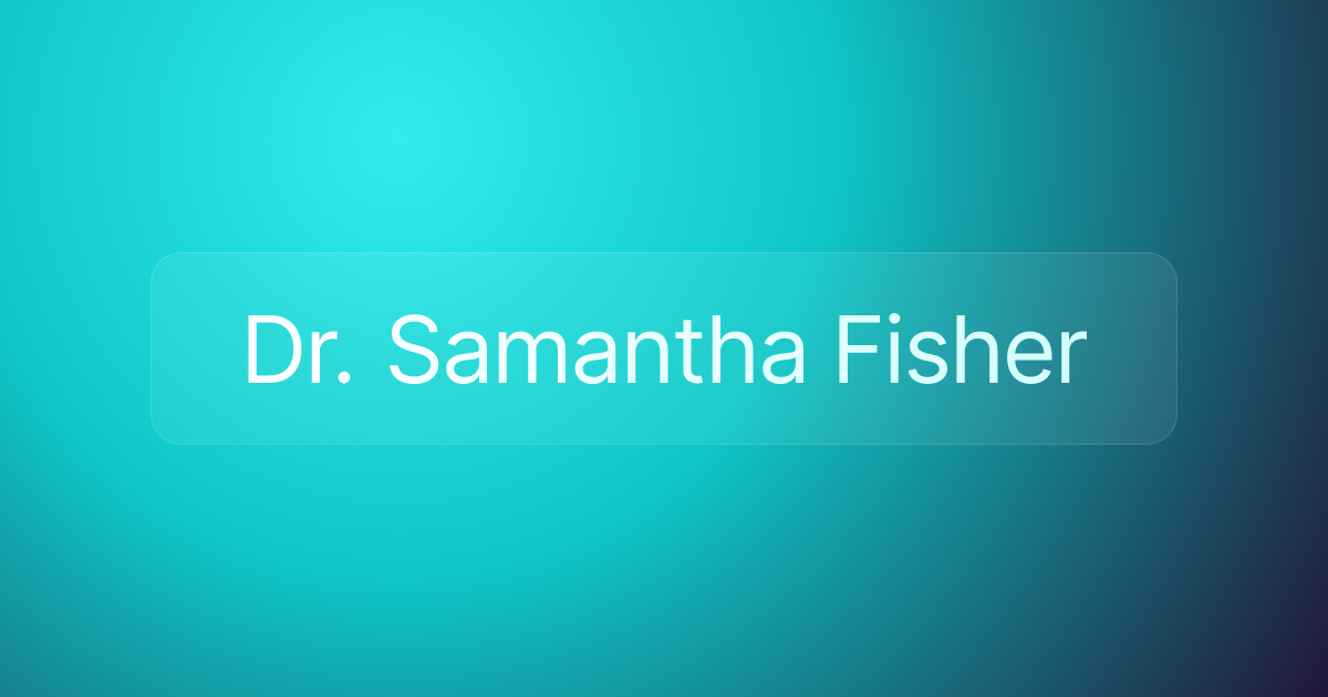 Dr. Samantha Fisher