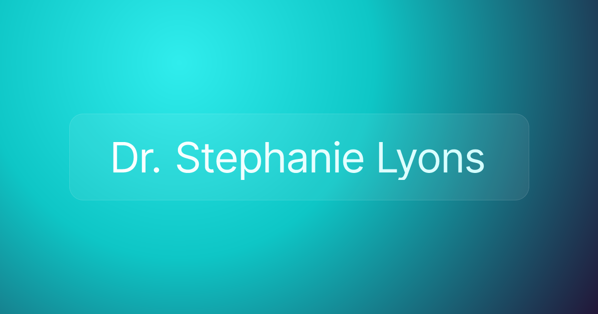 Dr. Stephanie Lyons