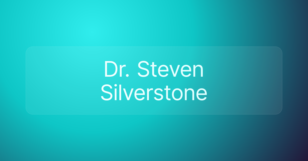 Dr. Steven Silverstone