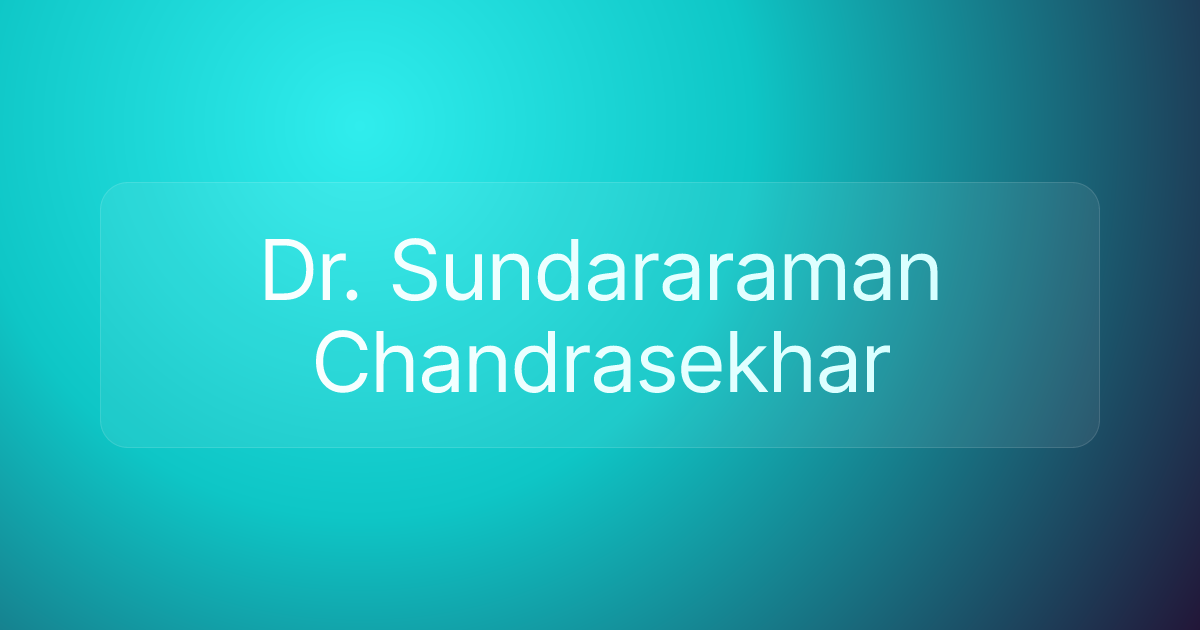 Dr. Sundararaman Chandrasekhar