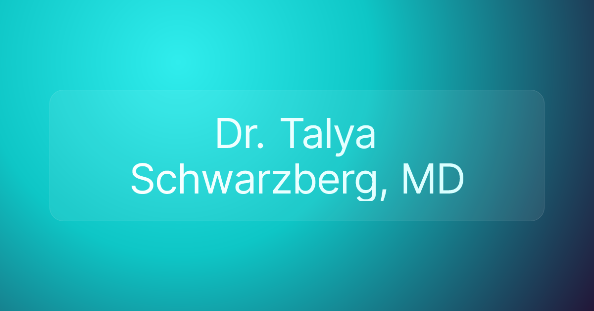 Dr. Talya Schwarzberg, MD