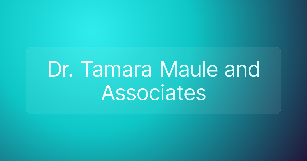 Dr. Tamara Maule and Associates