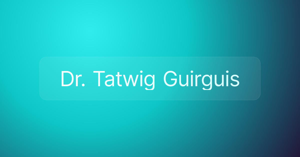 Dr. Tatwig Guirguis