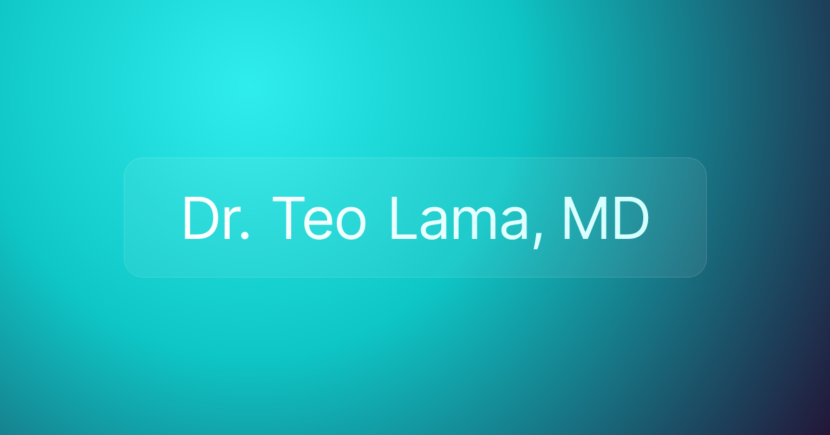 Dr. Teo Lama, MD