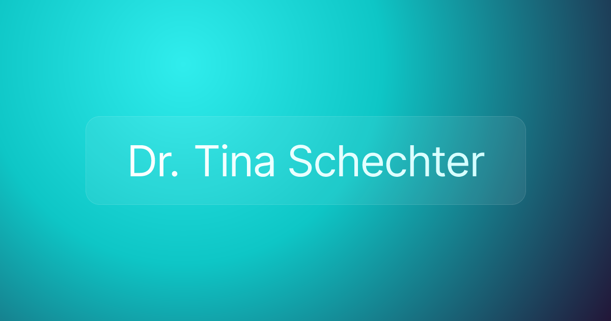 Dr. Tina Schechter