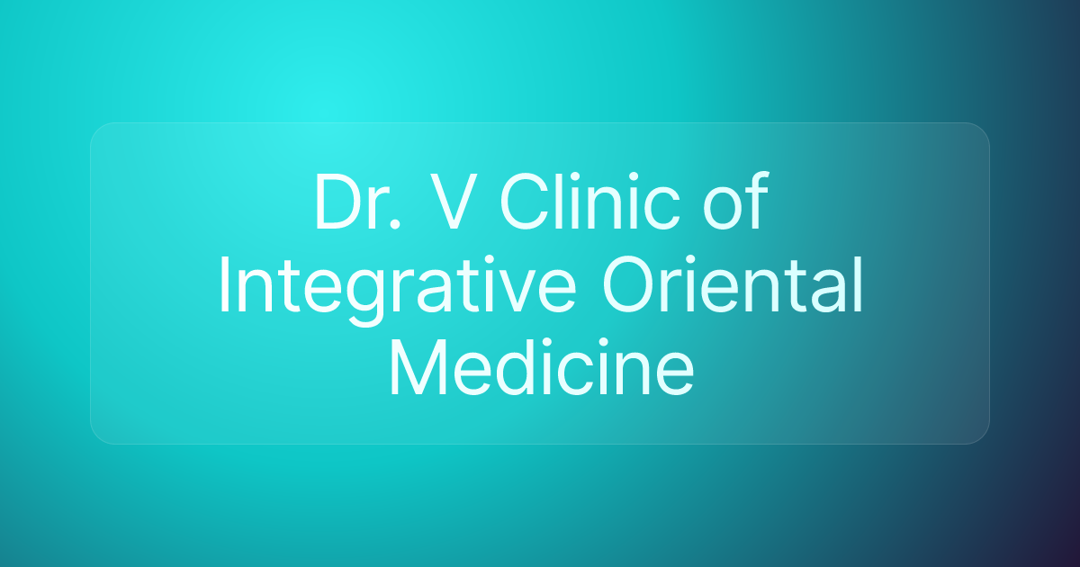 Dr. V Clinic of Integrative Oriental Medicine