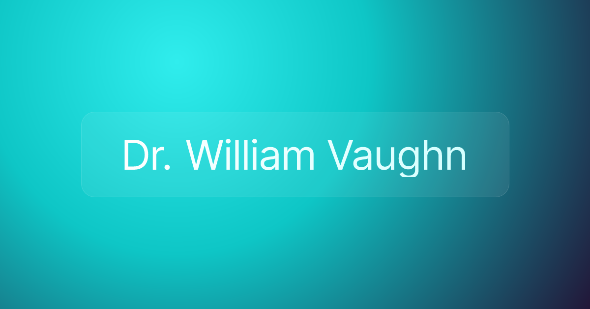 Dr. William Vaughn