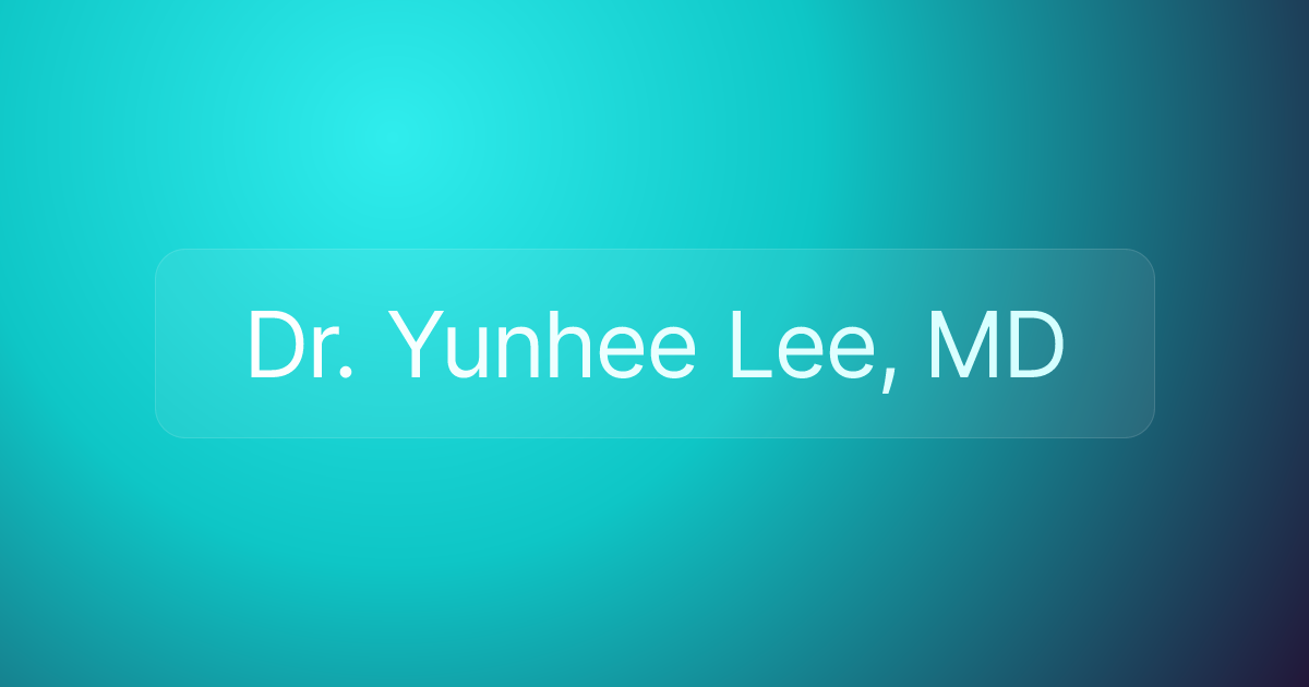 Dr. Yunhee Lee, MD