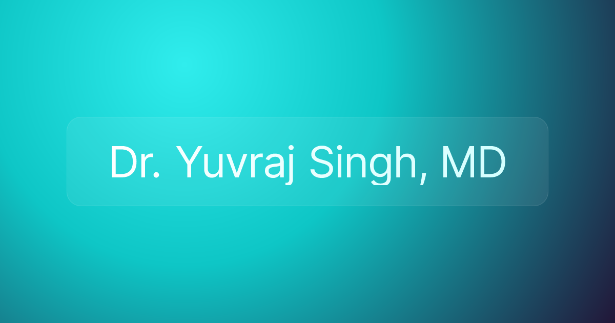 Dr. Yuvraj Singh, MD
