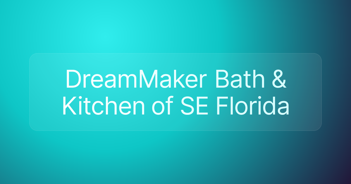 DreamMaker Bath & Kitchen of SE Florida