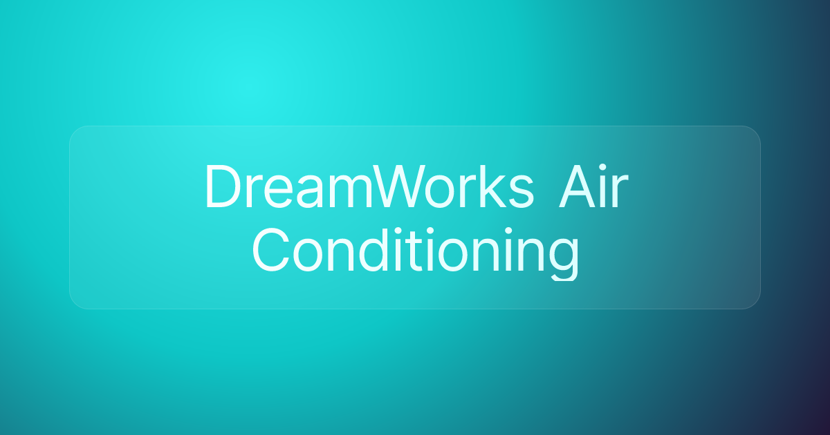 DreamWorks Air Conditioning