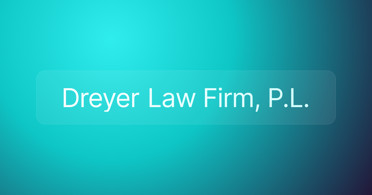 Dreyer Law Firm, P.L.